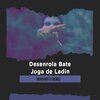 Bruno Motta - Desenrola Bate Joga de Ladin (Remix)