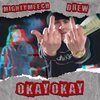 Drew - Okay Okay (Explicit)