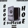 Dukeee、ChaseDaLoot - Broke Hoe Problem (feat. Chasedaloot)(Explicit)