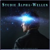 Alpha-Wellen、Musik für Konzentration、Alpha-Wellen-Konzentration - Studie Alpha-Wellen