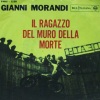 gianni morandi《Il ragazzo del muro della morte》[MP3/LRC]