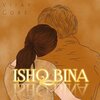 Vijay Gore - ISHQ BINE