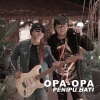 Opa Opa - Penipu Hati