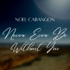 Noel Cabangon、Trina Belamide - Never Ever Be Without You