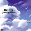 Yearn - Relate (YEARN Rework)