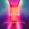 Corey LeRue、Deep Vice - IDTYK