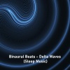 Binaural Tones、Binaural Shapers、Miracle Tones《Binaural Delta Sinus》[MP3/LRC]