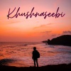 Siddharth Basrur、Nanok - Khushnaseebi