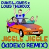 Duke & Jones、Louis Theroux、Kideko《Jiggle Jiggle (Kideko Remix)》[MP3/LRC]