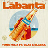 Yung Felix、Qlas & Blacka - Labanta (Explicit)