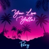 Ramzi - Your Love (Yalla)