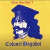 Brian Farrell、Colonel Bagshot - How the Hell .