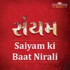 Parasdham Bhakti、Shri Hitenbhai Anandpara、Alap Desai - Saiyam Ki Baat Nirali