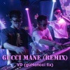Vd、guHancci - Gucci Mane (Remix)