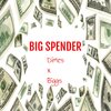Dimes、Dylan Heffernan、Biggs - BIG SPENDER (Explicit)