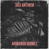 Armando Gomez《303 Anthem》[MP3/LRC]