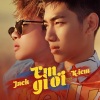 K-ICM、JACK《Em Gì Ơi》[MP3/LRC]