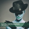 Oriundo《The Blu Skyscrapers (Last Story Seduction Mix)》[MP3/LRC]