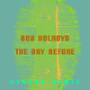Bob Holroyd - The Day Before (Synkro Remix)