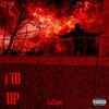 Lavan - I'M UP (Explicit)