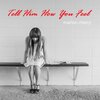 Marlon Cherry - Tell Him How You Feel