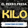 El Perro Presa - KILO (Explicit)