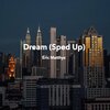 Arizona Records、Sped Up Music、Eric Matthys - Dream (Sped Up)(feat.  Music)