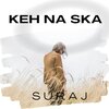 suraj - Keh Na Ska