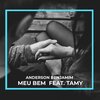 Anderson Benjamim、Tamy - Meu Bem (Remix|Explicit)