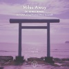 DJ TORA、Chad Kowal、Nino Lucarelli - Miles Away (DJ KEIKO REMIX)