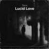 Tim K、Morningsiders、Sure Sure - Lucid love (feat. Morningsiders & Sure sure)