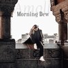 Amoll - Morning Dew