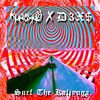 Kurosive、D3X$ - Surf The Kali Yuga (feat. D3X$)
