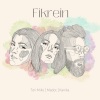Teri Miko、Madoc、Kanika - Fikrein
