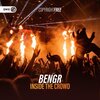 BENGR、Dirty Workz - Inside The Crowd