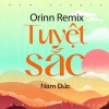 Nam Đức - Tuyệt Sắc (Orinn Remix)