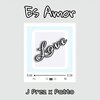 J Prez、Patto - Es Amor (feat. Patto)