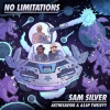 Sam Silver、AKTHESAVIOR、A$AP Twelvyy - No Limitations (Explicit)
