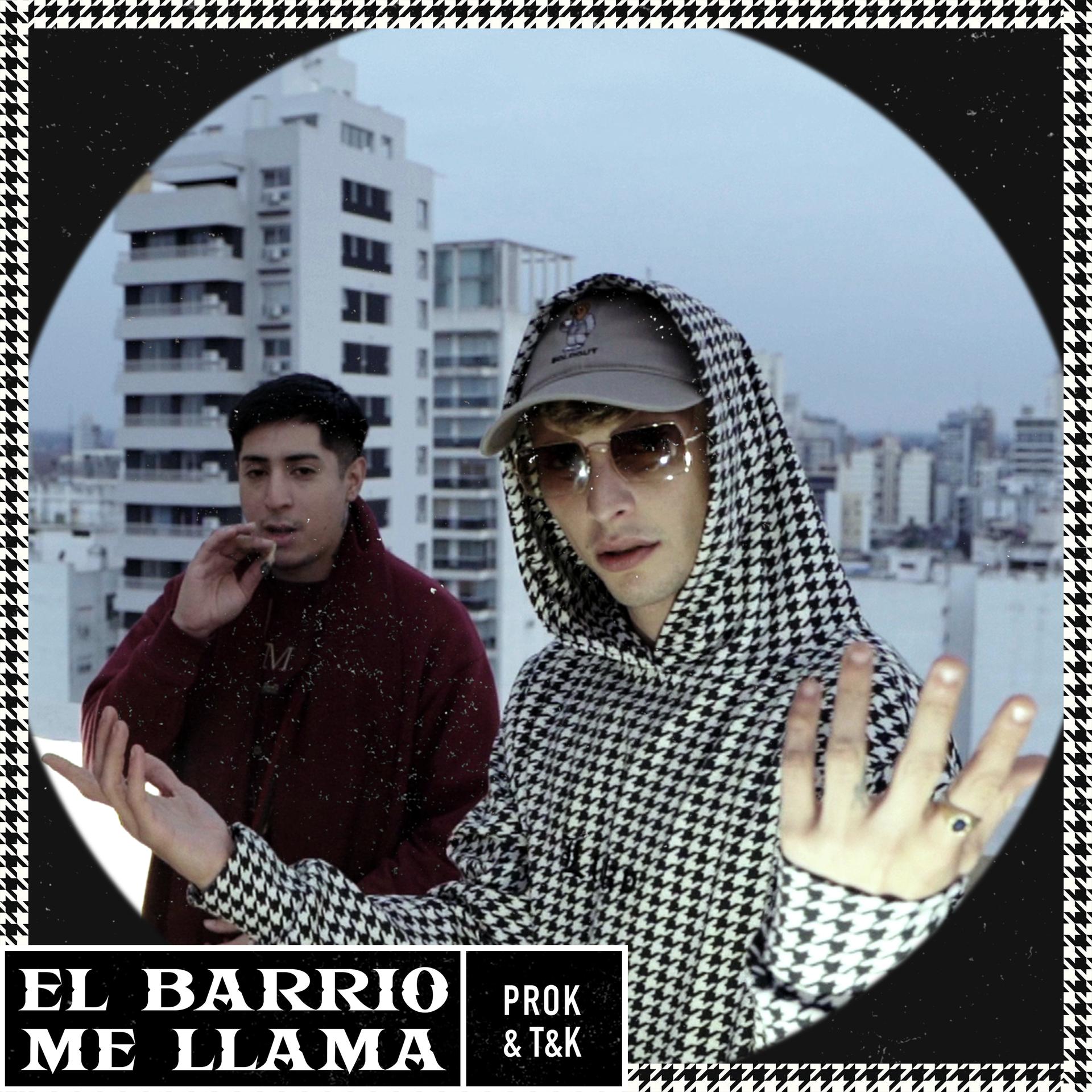 AYAX Y PROK、T&K - El Barrio Me Llama (Explicit)