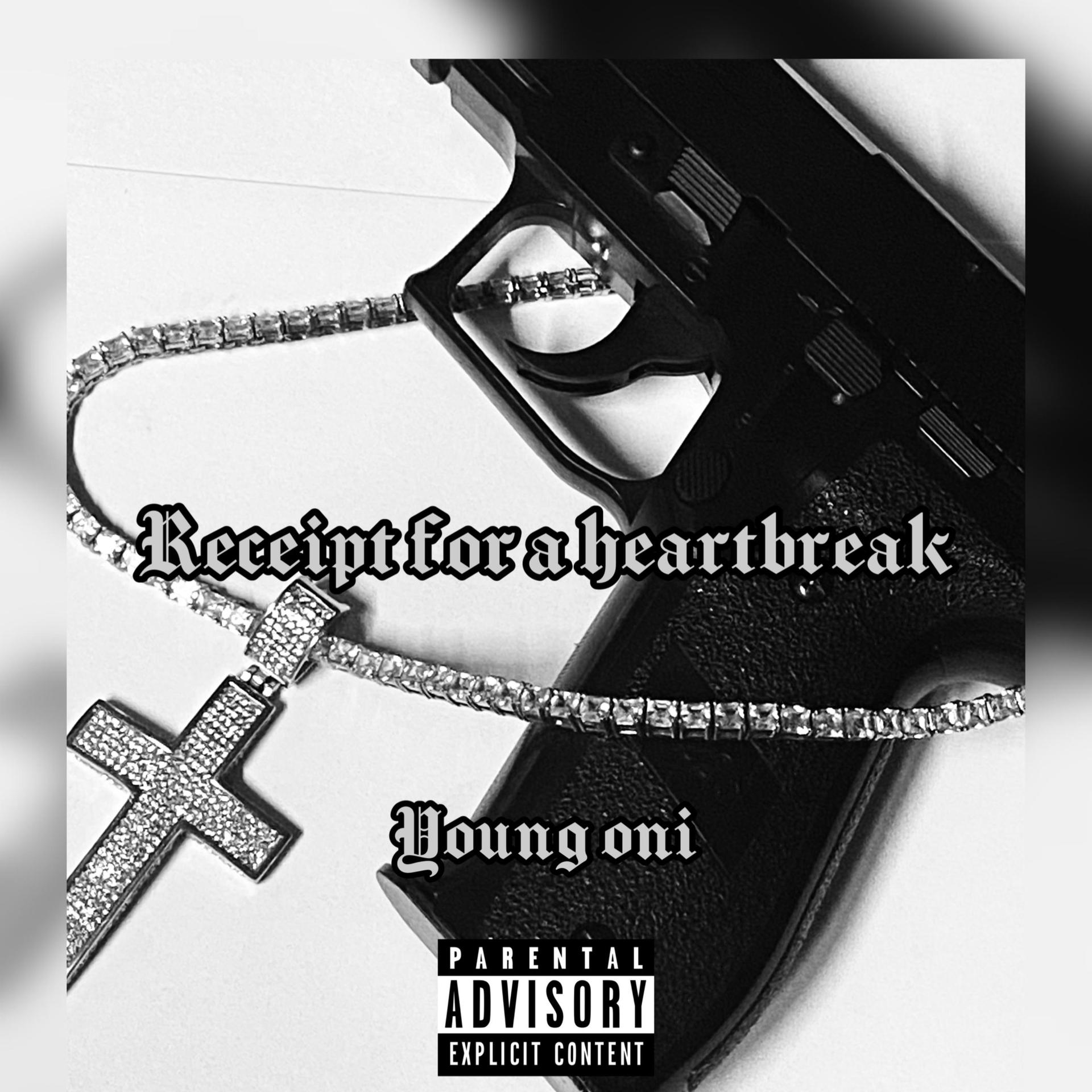 Young Oni - Receipt For A Heart Break (Explicit)