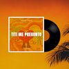 The Boss - Tití Me Preguntó