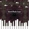 Work Music jazz - Calming Relaxing Jazz