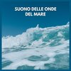 Rumore del Mare di TraxLab - Suono delle onde del mare, Pt. 01