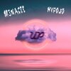M3nacee、Hypojo - Up (feat. Hypojo)(Explicit)