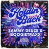 Sammy Deuce、Boogietraxx - Holdin Back