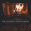 Musica relajante dormir、Dormir Profundamente Hipnosis、Música Para Dormir Rápido - Un Sueño Profundo: Noche de Lluvia Junto a La Chimenea - 1 Hora