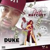 Dukelive225、Bigheaddadomedoctor - Dats Ratchet (feat. BigHeadDaDomeDoctor)(Explicit)