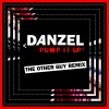 Danzel - Pump It Up (remix：The Other Guy)