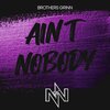 Brothers Grinn - Ain't Nobody