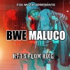 K73、Flow King - Bwe Maluco